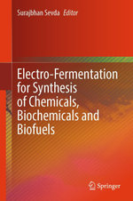 Electro-Fermentation for Synthesis of Chemicals, Biochemicals and Biofuels