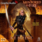 Mentored in Fire [Dramatized Adaptation]