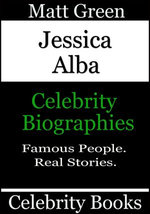 Jessica Alba: Celebrity Biographies