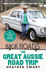 The Great Aussie Road Trip - New Back Roads Book from the Host of the Popular ABC TV Series