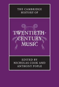 The Cambridge History of Twentieth-Century Music