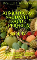 Alimentação Saudável = Saúde Perfeita volume 4