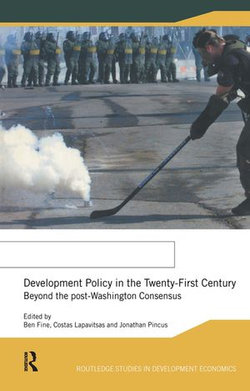 Development Policy in the Twenty-First Century Development Policy in the Twenty-First Century