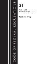 Code of Federal Regulations, Title 21 Food and Drugs 1-99, 2023