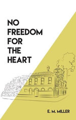No Freedom for the Heart
