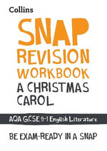Collins GCSE 9-1 Snap Revision - A Christmas Carol Workbook: New GCSE Grade 9-1 English Literature Aqa