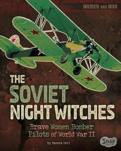 Women and War: The Soviet Night Witches