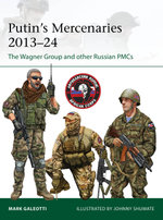 Putin's Mercenaries, 2013-24 Putin's Mercenaries, 2013-24