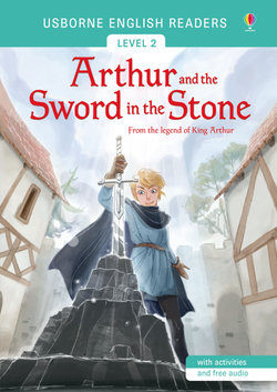 Arthur and the Sword in the Stone Arthur and the Sword in the Stone
