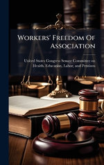 Workers' Freedom Of Association Workers' Freedom Of Association