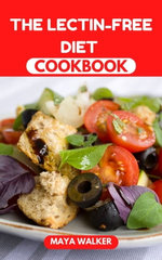 THE LECTIN-FREE DIET COOKBOOK