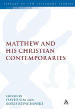 Matthew and his Christian Contemporaries Matthew and his Christian Contemporaries
