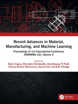 Recent Advances in Material, Manufacturing, and Machine Learning Recent Advances in Material, Manufacturing, and Machine Learning