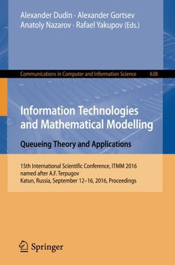 Information Technologies and Mathematical Modelling - Queueing Theory and Applications