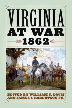 Virginia at War, 1862 Virginia at War, 1862