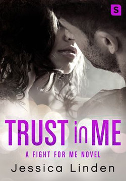 Trust In Me: A Fight for Me Novel