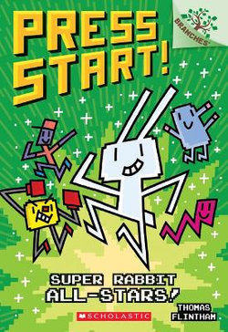 Super Rabbit All-Stars!: a Branches Book (Press Start! #8)