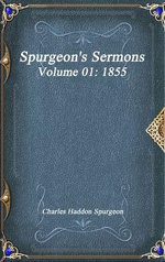 Spurgeon's Sermons Volume 01