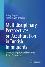 Multidisciplinary Perspectives on Acculturation in Turkish Immigrants