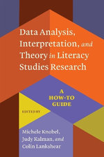 Data Analysis, Interpretation, and Theory in Literacy Studies Research Data Analysis, Interpretation, and Theory in Literacy Studies Research