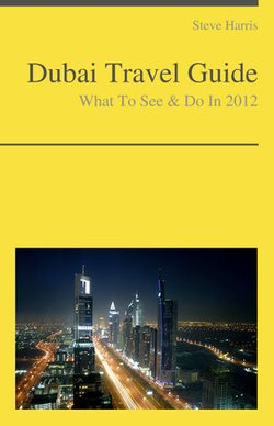 Dubai, United Arab Emirates Travel Guide - What To See & Do