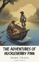 The Adventures of Huckleberry Finn The Adventures of Huckleberry Finn