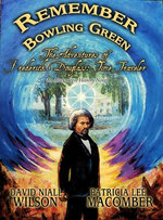 Remember Bowling Green: The Adventures of Frederick Douglass - Time Traveler