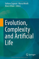 Evolution, Complexity and Artificial Life