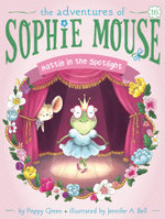 The Adventures of Sophie Mouse : Hattie in the Spotlight