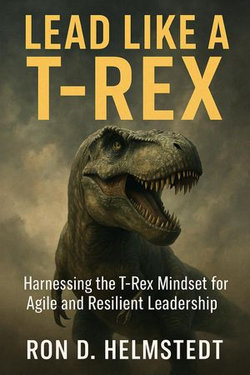 Lead Like a T-Rex