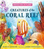 Protecting the Planet: Creatures of the Coral Reef