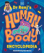 Dr Ranj’s Human Body Encyclopedia