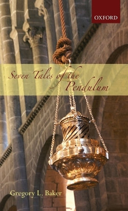 Seven Tales of the Pendulum