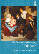 The Routledge History of Disease