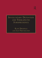 Involuntary Detention and Therapeutic Jurisprudence
