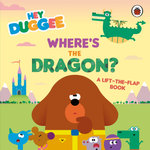 Hey Duggee: Where's the Dragon?