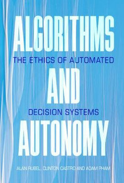 Algorithms and Autonomy Algorithms and Autonomy