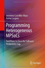 Programming Heterogeneous MPSoCs