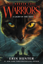 Warriors: the Broken Code #6: a Light in the Mist