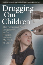 Drugging Our Children Drugging Our Children