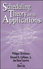 Scheduling Theory and Its Applications