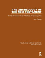 The Archeology of the New Testament The Archeology of the New Testament
