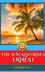 The Sun Also Rises