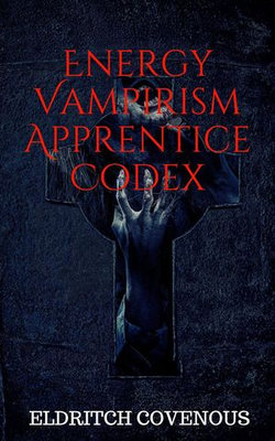 Energy Vampirism Apprentice Codex