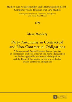 Party Autonomy in Contractual and Non-Contractual Obligations Party Autonomy in Contractual and Non-Contractual Obligations