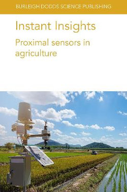Instant Insights: Proximal Sensors in Agriculture Instant Insights: Proximal Sensors in Agriculture