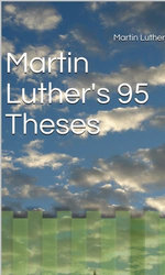 Martin Luther's 95 Theses