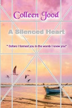 A Silenced Heart A Silenced Heart