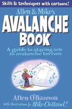 Allen & Mike's Avalanche Book Allen & Mike's Avalanche Book
