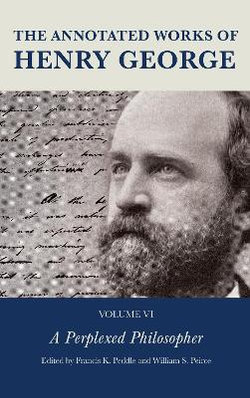 The Annotated Works of Henry George The Annotated Works of Henry George